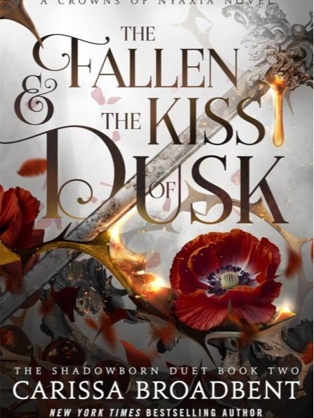 The Fallen & The Kiss of Dusk by Carissa Broadbent - HARDBACK - Book 4
