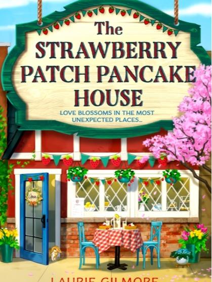 The Strawberry Patch Pancake House by Laurie Gilmore - Paperback