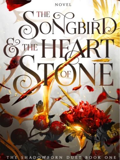 The Songbird and The Heart of Stone by Carissa Broadbent - HARDBACK - Book 3