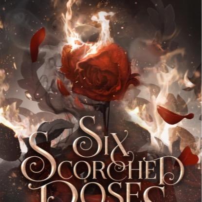 Six Scorched Roses by Carissa Broadbent - HARDBACK - Book 1.5