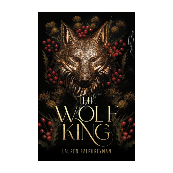 The Wolf King by Lauren Palphreyman - Hardback - Book