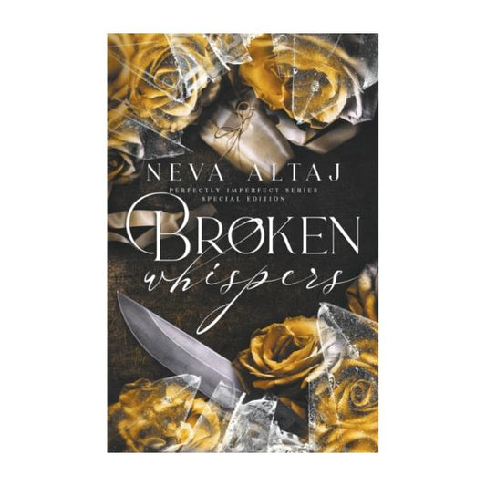 Broken Whispers by Neva Altaj - Special Edition Paperback