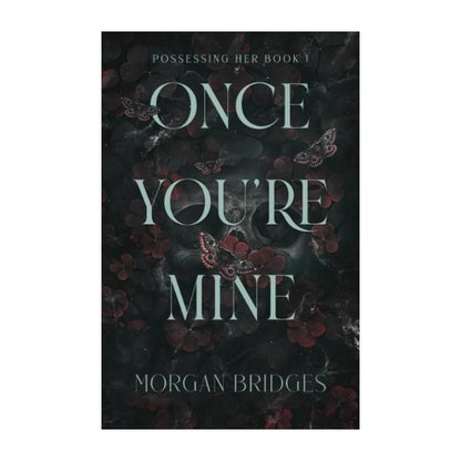 Once You're Mine by Morgan Bridges - Paperback
