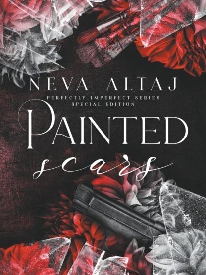 Painted Scars by Neva Altaj - Special Edition Paperback