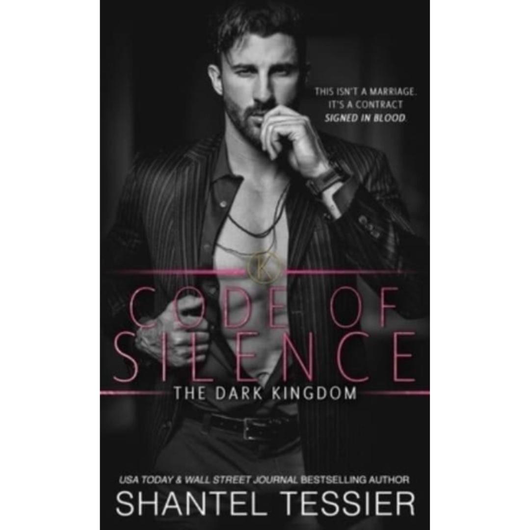 Code of Silence by Shantel Tessier - The Dark Kingdom Series - Paperback