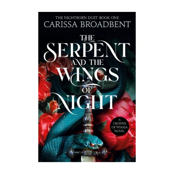 The Serpent and the Wings of Night by Carissa Broadbent - Paperback - Book 1