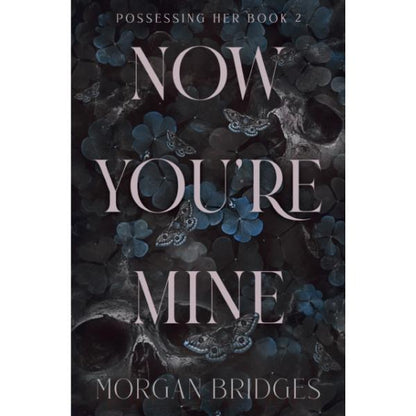 Now You're Mine by Morgan Bridges - Paperback