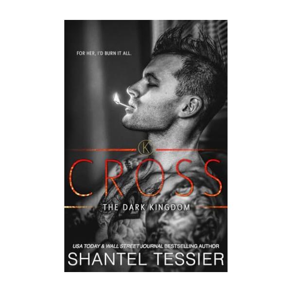 Cross by Shantel Tessier  - Paperback - The Dark Kingdom Series