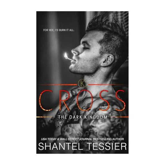 Cross by Shantel Tessier  - Paperback - The Dark Kingdom Series
