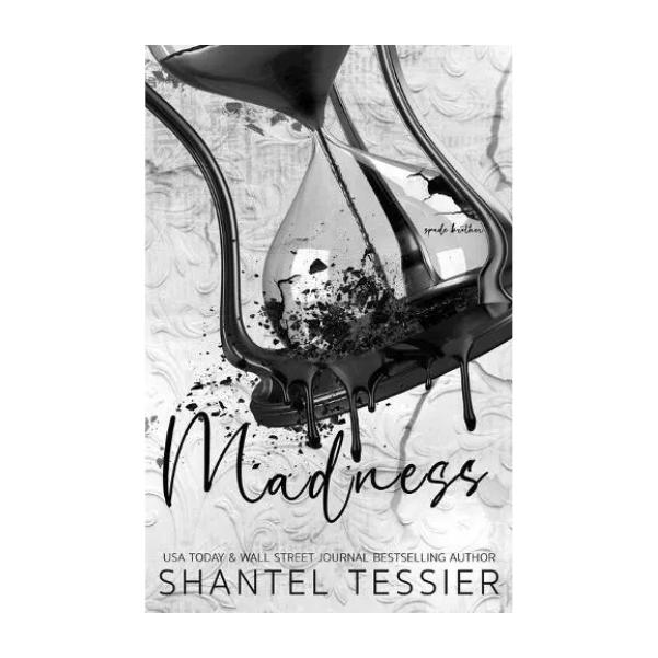 Madness by Shantel Tessier - Special Edition Paperback - The Lords Series