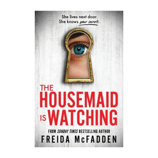 The Housemaid is Watching by Freida McFadden - Paperback