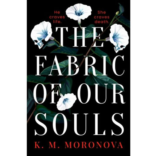 The Fabric Of Our Souls by K M Moronova - Paperback