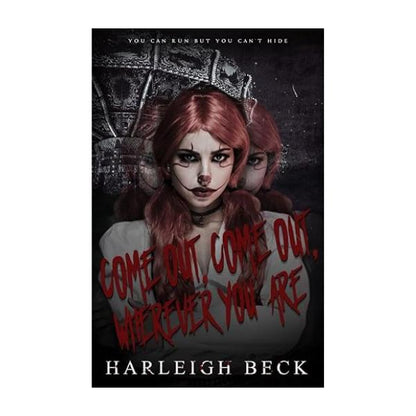 Come Out, Come Out, Wherever You Are by Harleigh Beck - Paperback