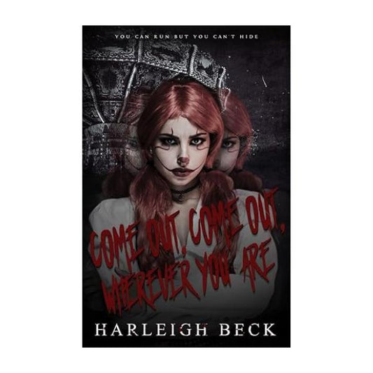 Come Out, Come Out, Wherever You Are by Harleigh Beck - Paperback