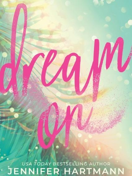 Dream On by Jennifer Hartmann - Paperback
