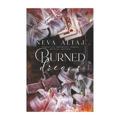 Burned Dreams by Neva Altaj -Special Edition Paperback