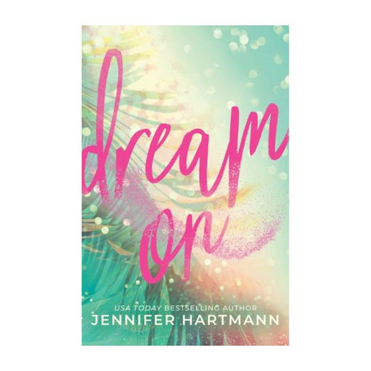 Dream On by Jennifer Hartmann - Paperback