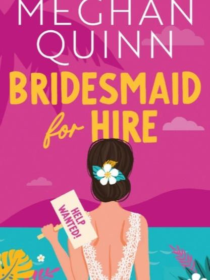 Bridesmaid for Hire Series by Meghan Quinn - 3 Book Bundle - Paperbacks