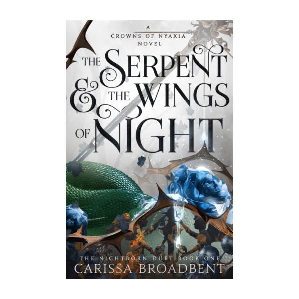 The Serpent and the Wings of Night by Carissa Broadbent - Hardback - Book 1