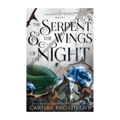 The Serpent and the Wings of Night by Carissa Broadbent - Hardback - Book 1