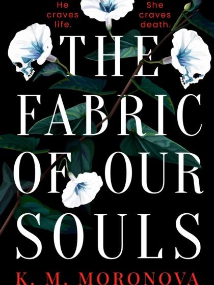 The Fabric Of Our Souls by K M Moronova - Paperback