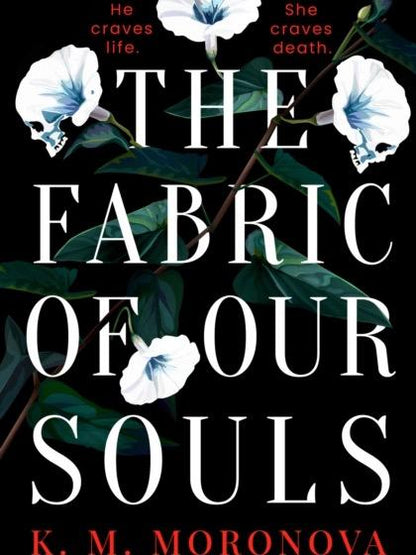 The Fabric Of Our Souls by K M Moronova - Paperback