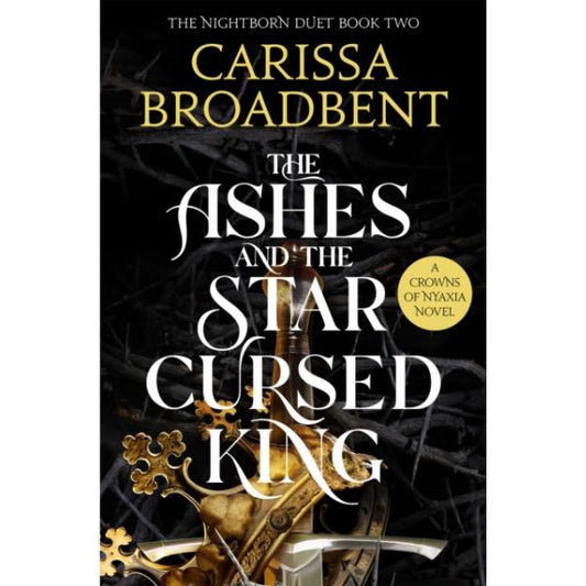 The Ashes And The Star Cursed King by Carissa Broadbent - Paperback - Book 2