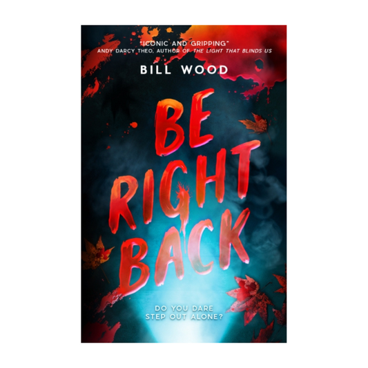 Be Right Back by Bill Woods - Paperback