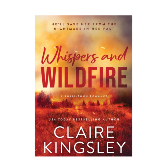 Whispers & Wildfires by Claire Kingsley - Paperback