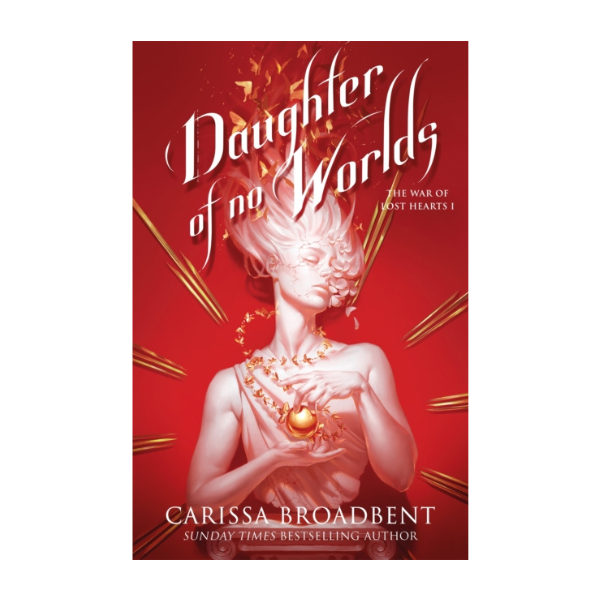 Daughter of No Worlds by Carissa Broadbent - Hardback