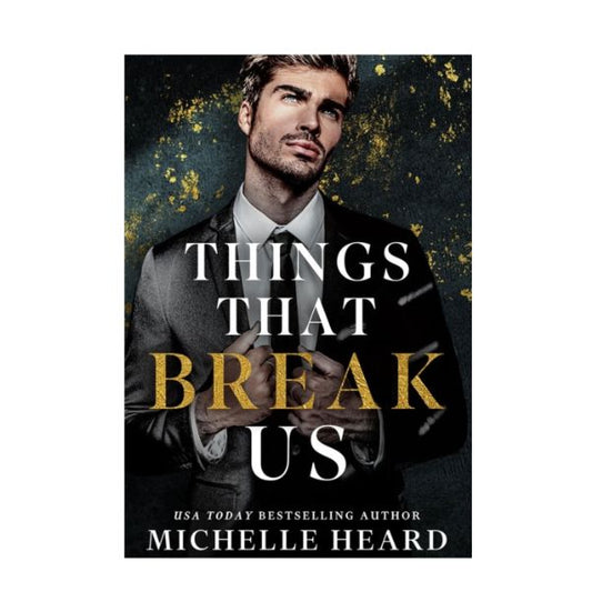The Things That Break Us by Michelle Heard - Paperback