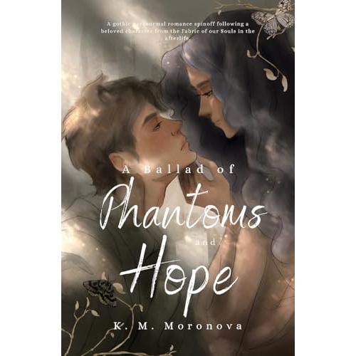 A Ballad of Phantoms and Hope by K M Moronova - Paperback - Book