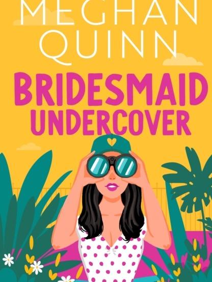 Bridesmaid for Hire Series by Meghan Quinn - 3 Book Bundle - Paperbacks