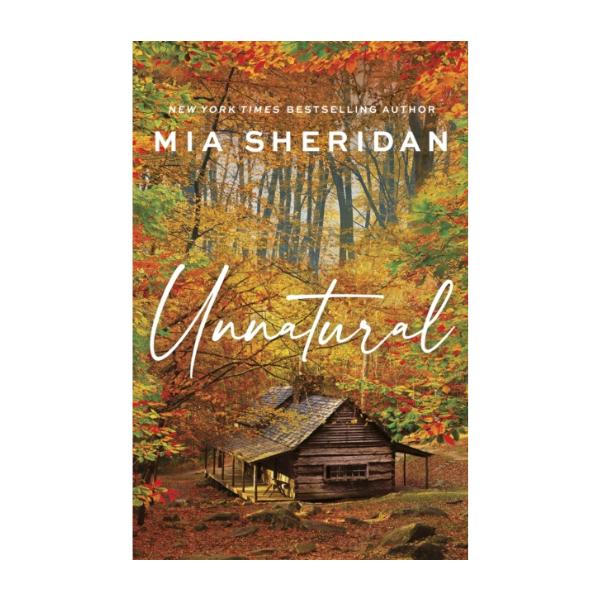 Unnatural by Mia Sheridan - Paperback