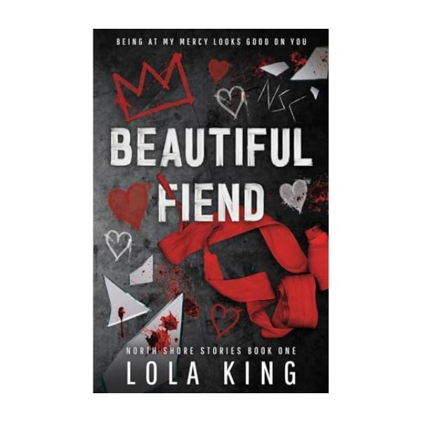 Beautiful Fiend by Lola King - Paperback - Northshore Series Book 1
