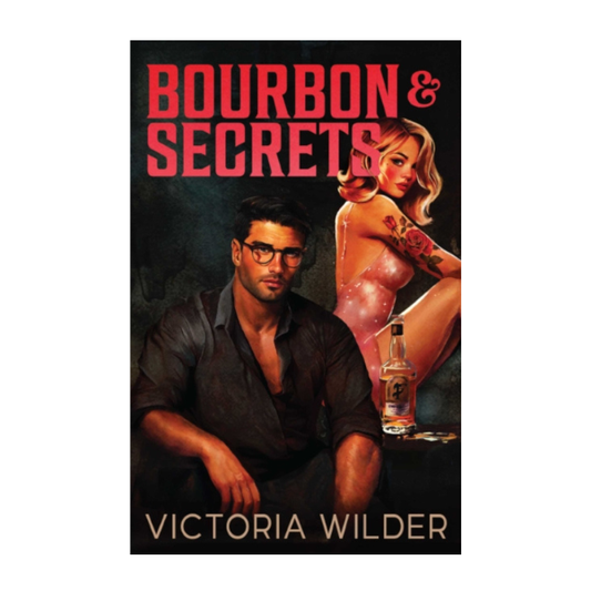 Bourbon & Secrets by Victoria Wilder - Paperback - Book