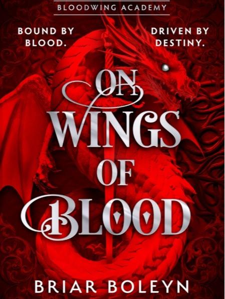 On Wings of Blood by Briar Boleyn - Hardback Edition - Bloodwing Academy Series Book 1