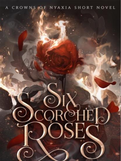 Six Scorched Roses by Carissa Broadbent - HARDBACK -  Book 1.5