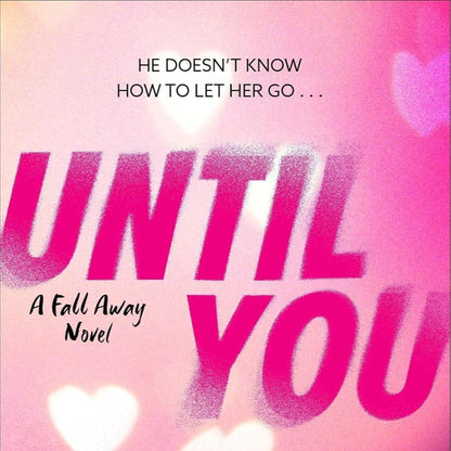 Until You by Penelope Douglas - The Fall Away Series - Paperback
