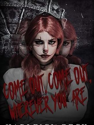 Come Out, Come Out, Wherever You Are by Harleigh Beck - Paperback