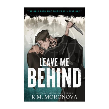 Leave Me Behind by K M Moronova - Paperback