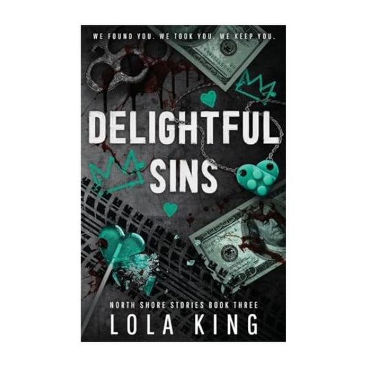 Delightful Sins by Lola King - Paperback - Northshore Series Book 3