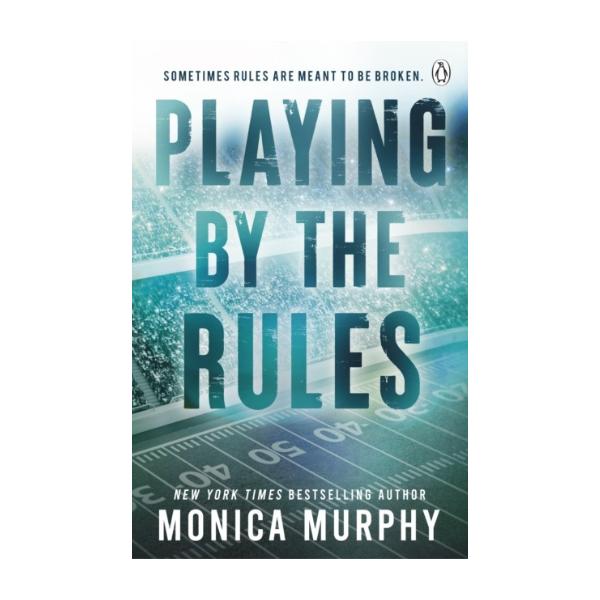 Playing By The Rules by Monica Murphy - The Players Series
