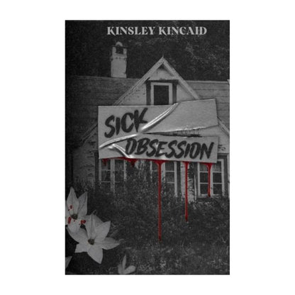 Sick Obsession by Kinsley Kincaid - Paperback