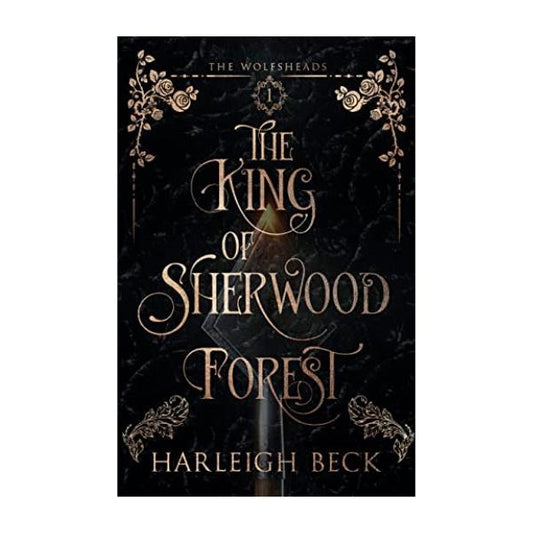 The King of Sherwood Forest by Harleigh Beck - 9798374120776