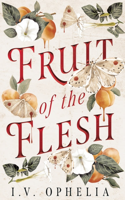 Fruit of the Flash by I.V. Ophelia - Paperback - Book