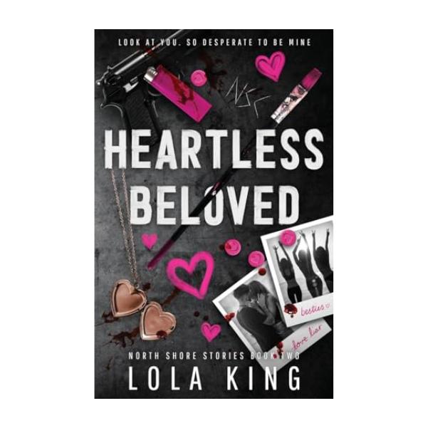 Heartless Beloved by Lola King - Paperback - Northshore Series Book 2