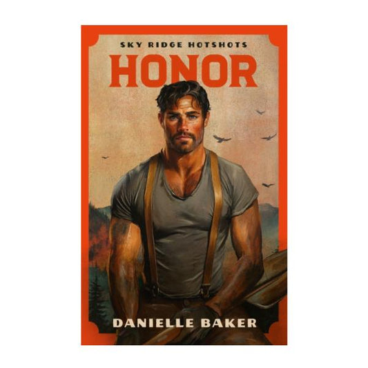 Honor by Danielle Baker - Paperback - Sky Ridge Hotshots Series Book 3 - Book