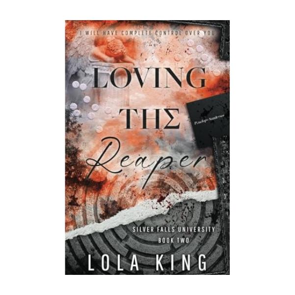 Loving the Reaper by Lola King - Paperback - Silver Falls University Book 2