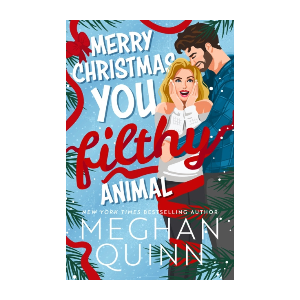 Merry Christmas You Filthy Animal by Meghan Quinn - Paperback - Book